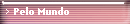 Pelo Mundo